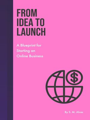 cover image of From Idea to Launch--A Blueprint for Starting an Online Business
